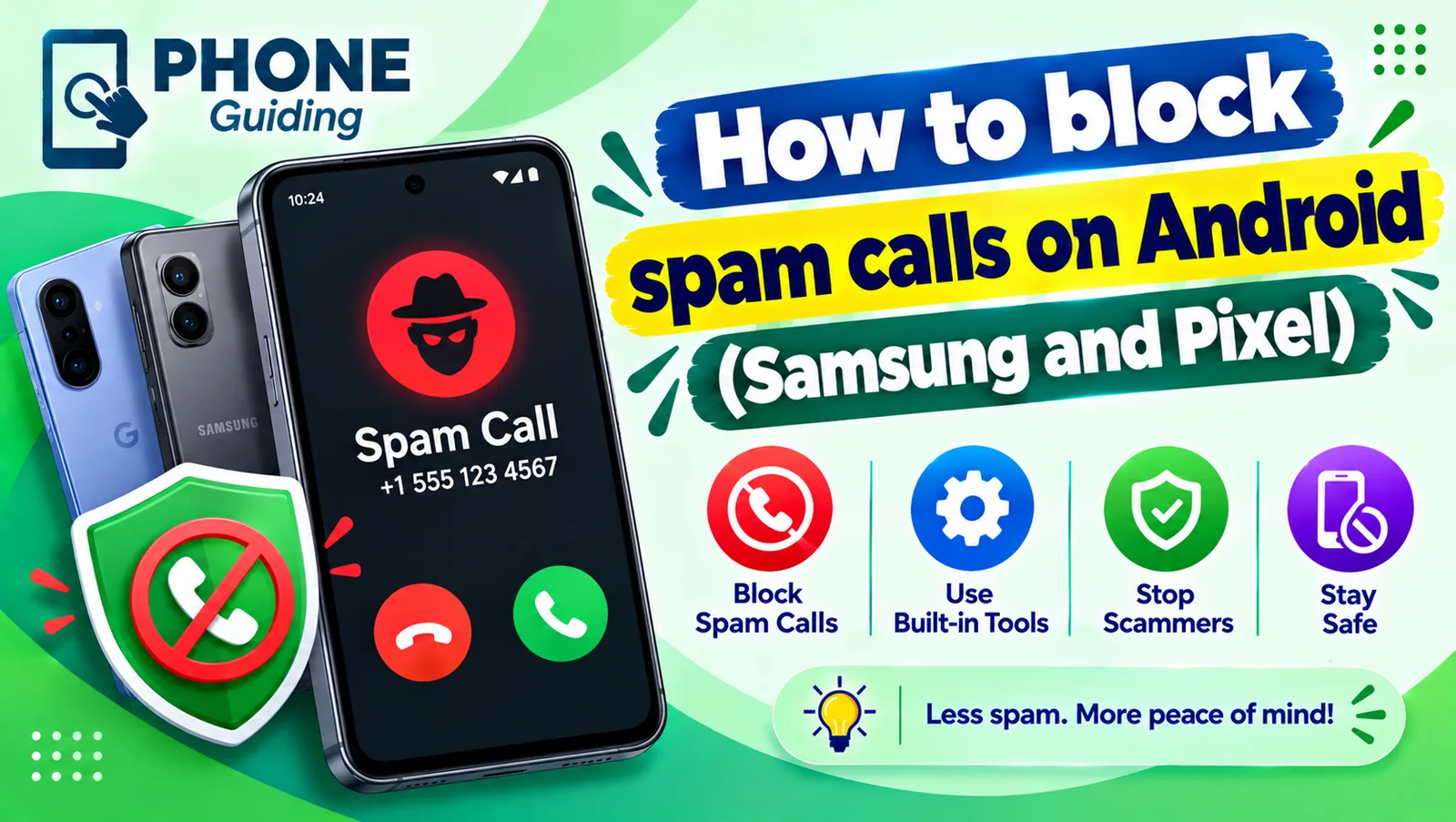 How to block spam calls on Android: blocking a spam call on Samsung and Pixel phones