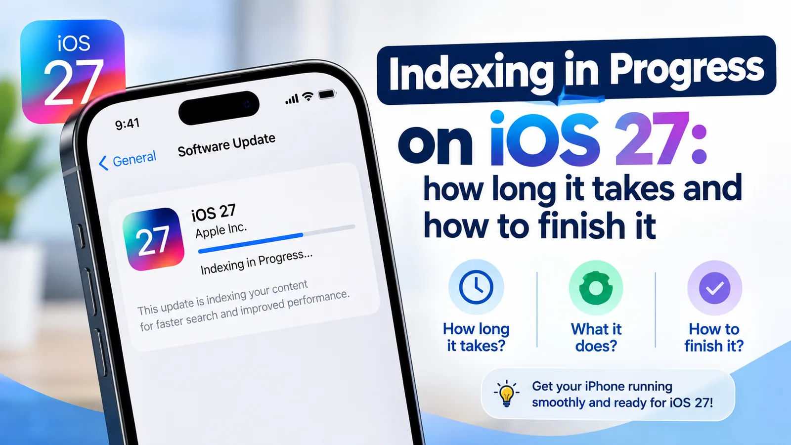 Illustration of an iPhone showing Indexing in Progress after the iOS 27 update, with how long it takes, what it does and how to finish it